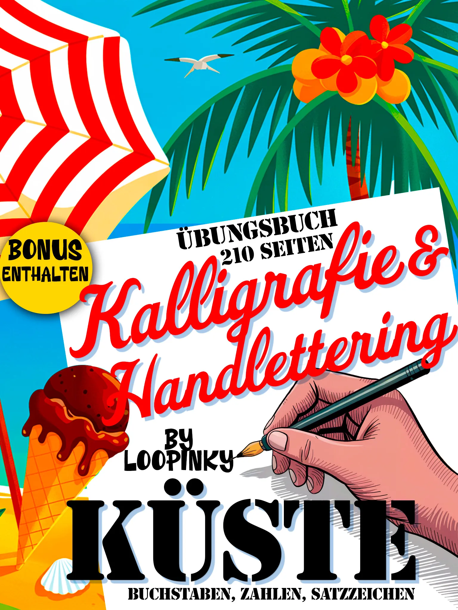 Kalligraphie & Lettering Workbook - K&uuml;ste